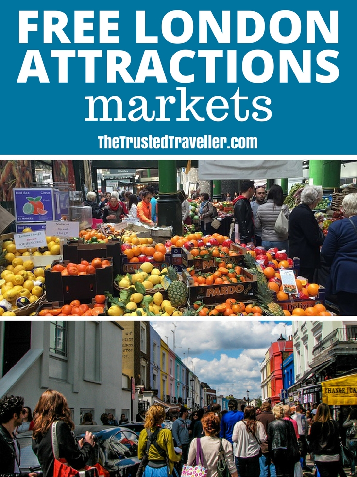 If you can resist the urge the buy things, London's markets are a great place to go for free enterntainment and excellent atmosphere - 30 Free London Attractions - The Trusted Traveller