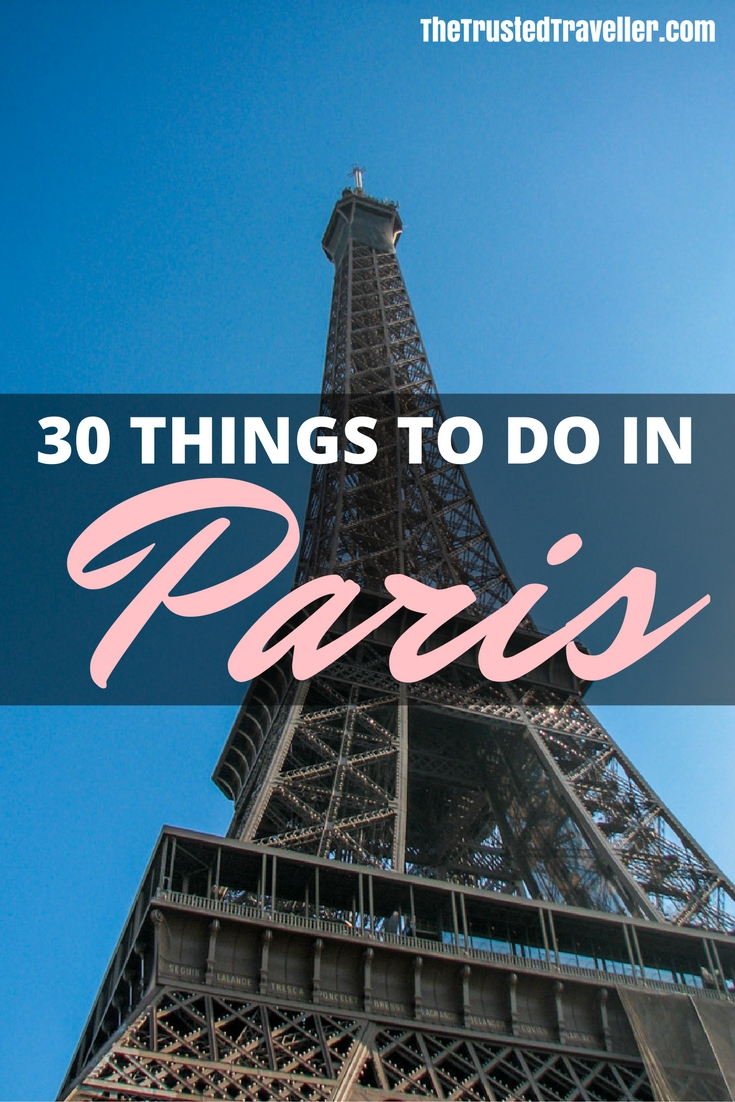 The Eiffel Tower - 30 Things to Do in Paris - The Trusted Traveller