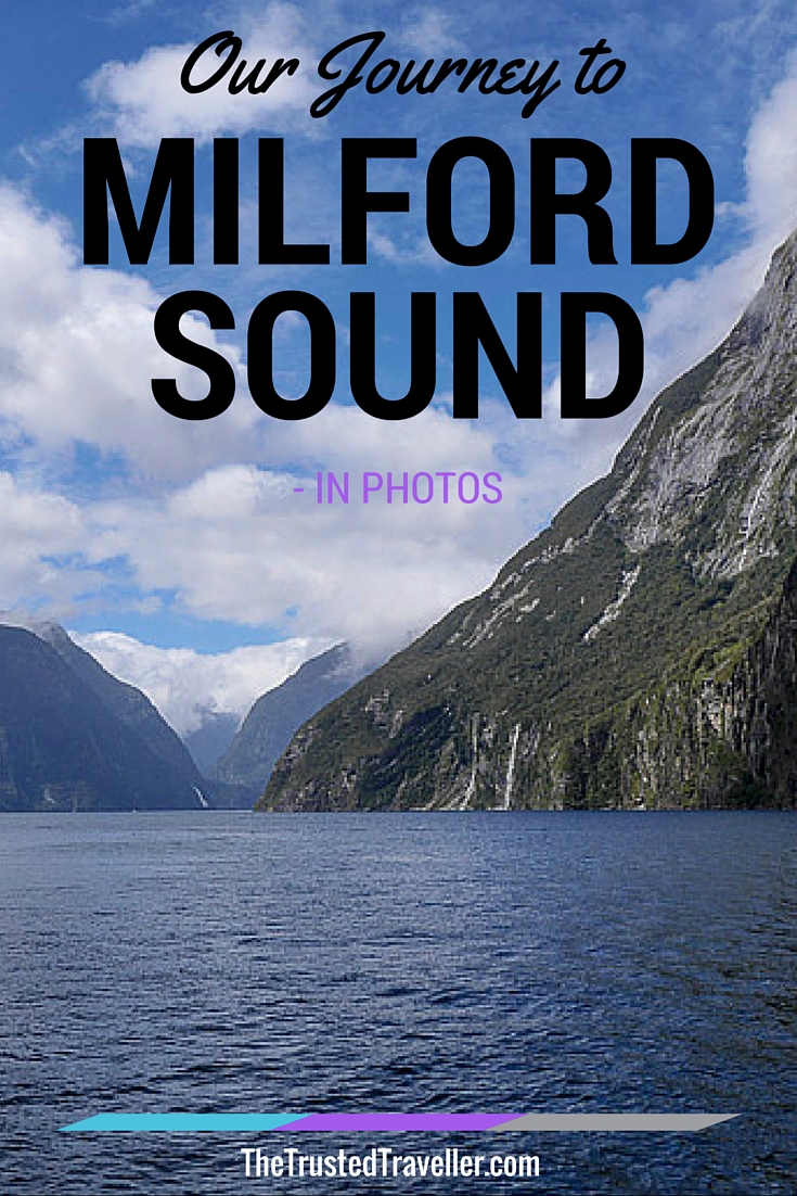 Our Journey to Milford Sound - In Photos - The Trusted Traveller