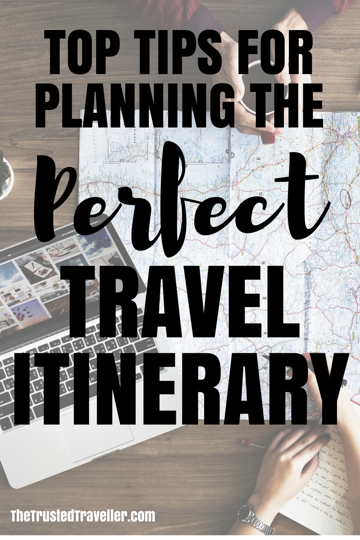 Planning the perfect travel itinerary is key to having a relaxing and stress free vacation. Read my top tips for planning the perfect travel itinerary to get started NOW! Includes a FREE Travel Planning Template - The Trusted Traveller