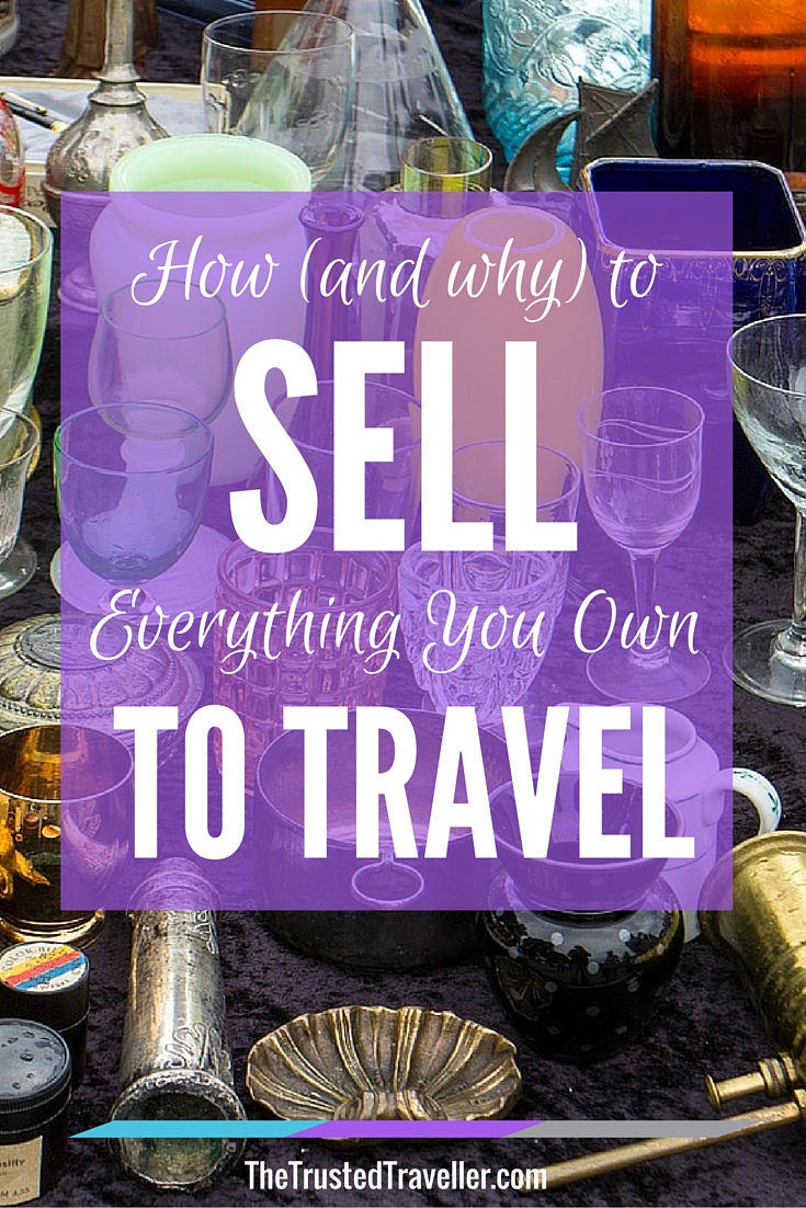 Sell Everything You Own to Travel - The Trusted Traveller