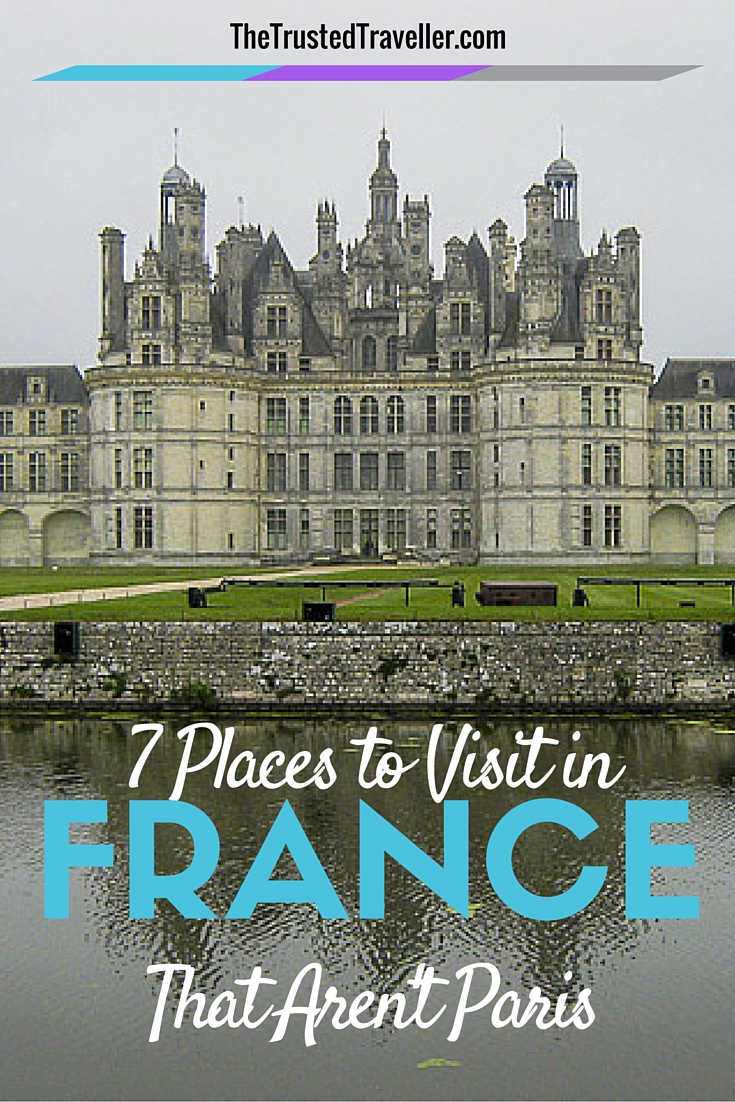 Chateau Chambord in the Loire Valley - 7 Places to Visit in France That Aren't Paris - The Trusted Traveller