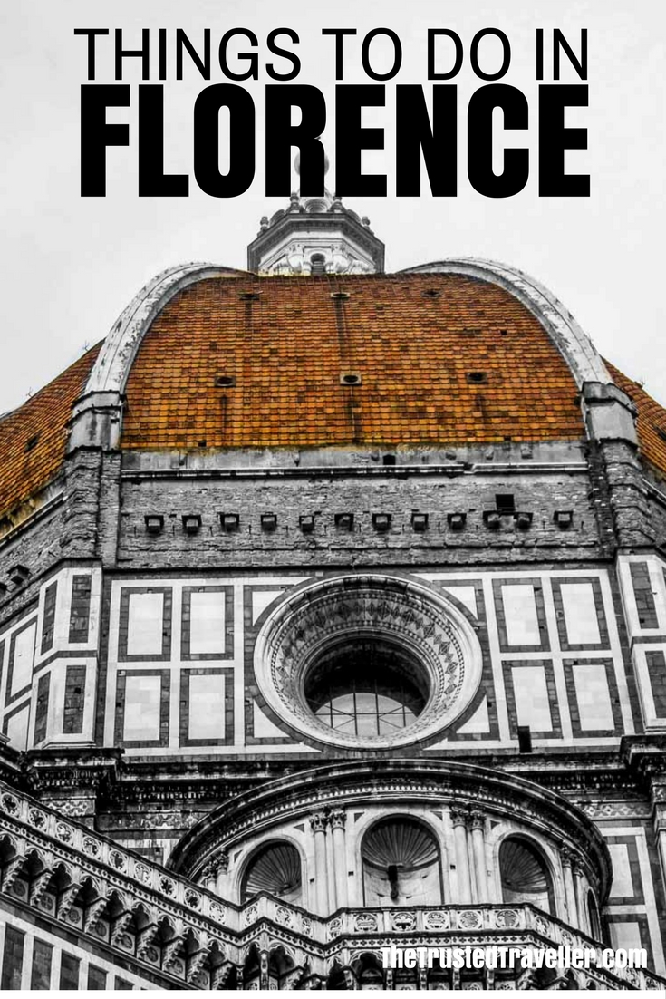 Things to Do in Florence, Italy - The Trusted Traveller