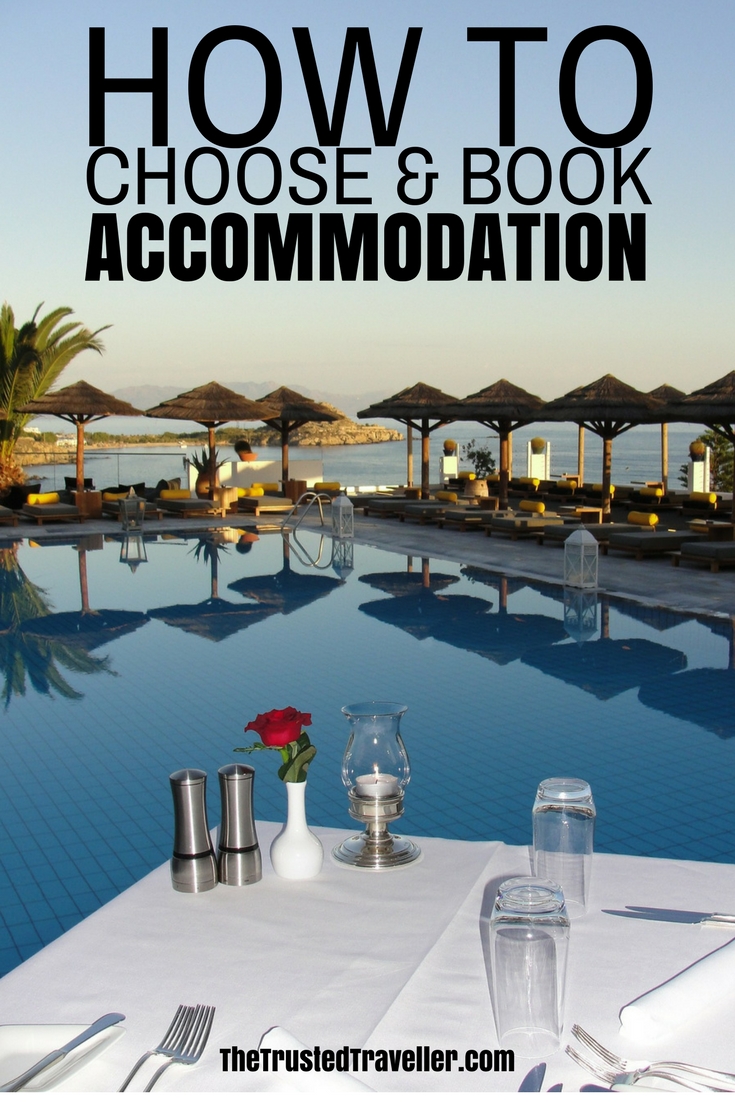 How to Choose and Book Accommodation for your next vacation. Top tips on choose the right accommodation type for you and where to book. - The Trusted Traveller