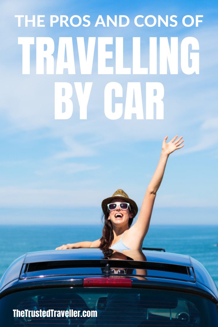 The Pros and Cons of Travelling by Car - The Trusted Traveller