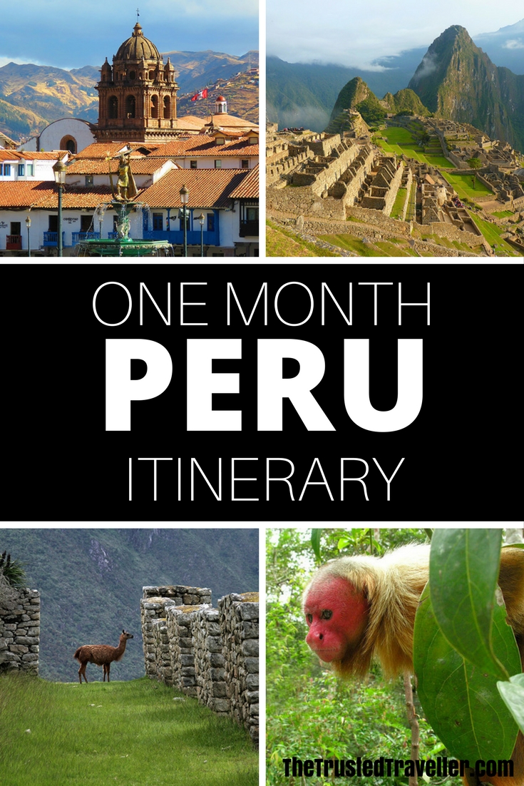 Visit all or a few of these incredible places in the Peru Itinerary - The Trusted Traveller