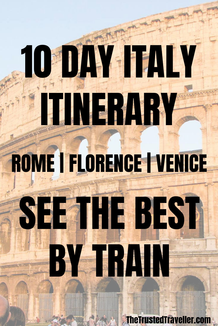 10 Day Italy Itinerary: See the Best by Train - The Trusted Traveller