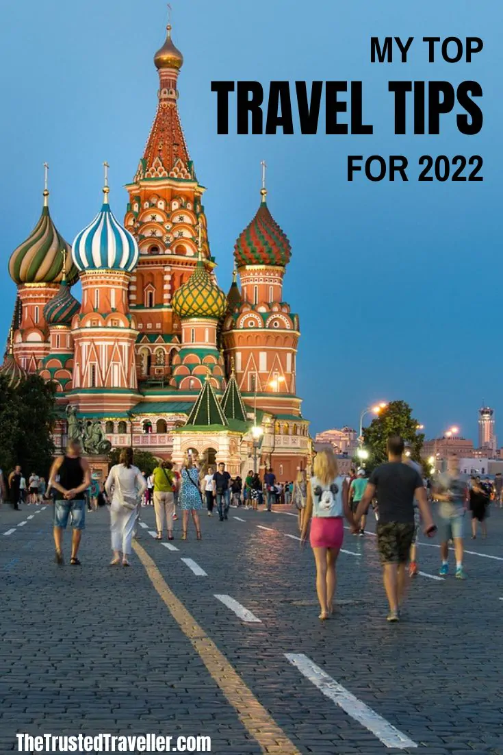 Top Travel Tips to Live By in 2022 - The Trusted Traveller