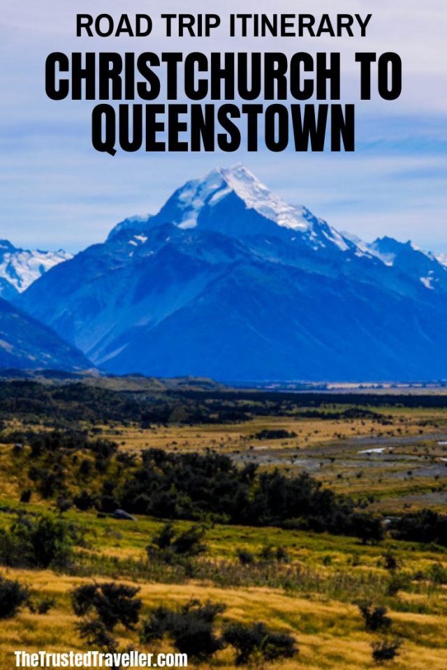 Christchurch to Queenstown Road Trip Itinerary 2023 The Trusted Traveller
